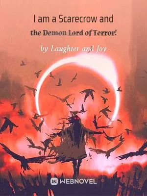 I am a Scarecrow and the Demon Lord of Terror