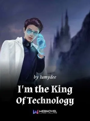 I'm the King Of Technology 