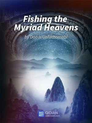 Fishing the Myriad Heavens